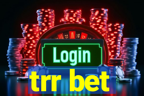 trr bet